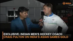Exclusive: Indian Men’s Hockey Coach Craig Fulton on India’s Asian Games Gold